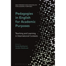 Pedagogies in English for Academic Purposes: Teaching and Learning in International Contexts