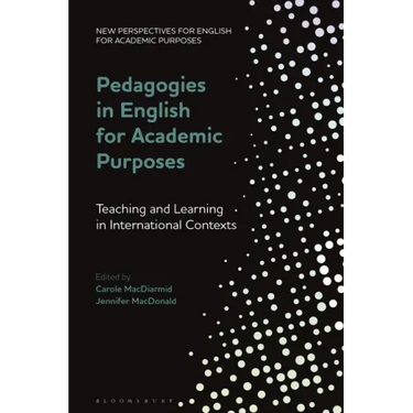 Pedagogies in English for Academic Purposes: Teaching and Learning in International Contexts