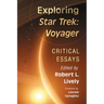 Exploring Star Trek: Voyager: Critical Essays