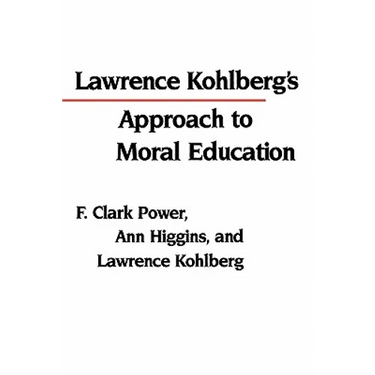Lawrence Kohlberg's Approach to Moral Education