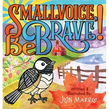 Smallvoice, Be Brave!