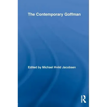 The Contemporary Goffman