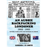 An Aussie Backpacking Londoner 1952-1953