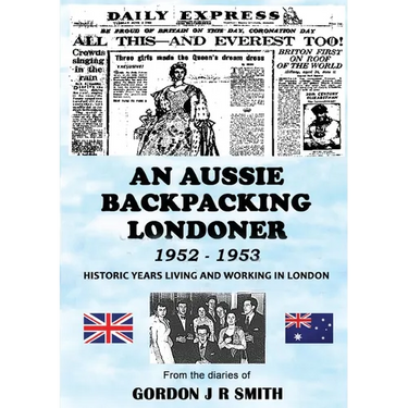 An Aussie Backpacking Londoner 1952-1953
