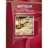 Antigua and Barbuda Investment, Trade Laws and Regulations Handbook Volume 1 Strategic Information and Regulations