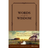 Words of Wisdom (Leatherlike): A Life-Changing Journey Through Psalms and Proverbs