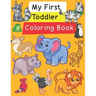 My First Toddler Coloring Book: Fun with Numbers, Letters, Shapes, Colors, and Animals!