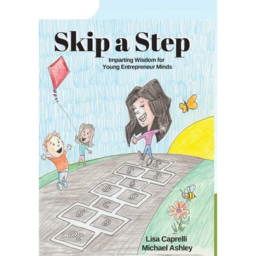 Skip a Step: Imparting Wisdom For Young Entrepreneur Minds