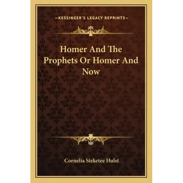 Homer and the Prophets or Homer and Now
