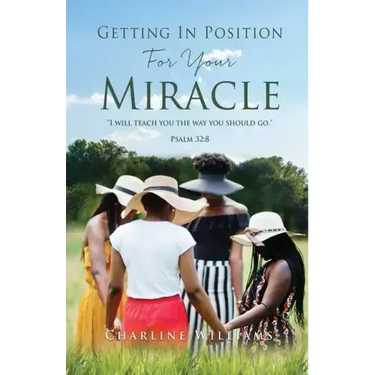 Getting In Position For Your Miracle