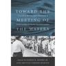 Toward the Meeting of the Waters: Currents in the Civil Rights Movement of South Carolina During the Twentieth Century