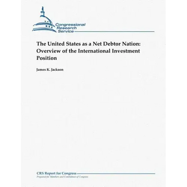 The United States as a Net Debtor Nation: Overview of the International Investment Position