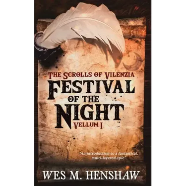 The Scrolls of Vilenzia - Vellum I - Festival of the Night