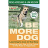 Be More Dog: Learning to Live in the Now