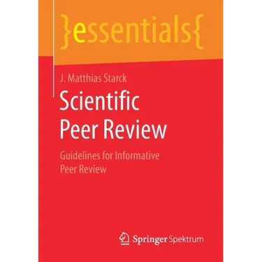Scientific Peer Review: Guidelines for Informative Peer Review