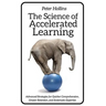 The Science of Accelerated Learning: Advanced Strategies for Quicker Comprehensi
