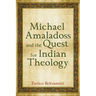 Michael Amaladoss and the Quest for Indian Theology