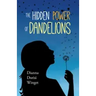 The Hidden Power of Dandelions
