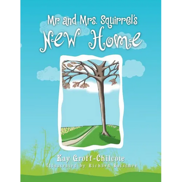 Mr. and Mrs. Squirrel's New Home