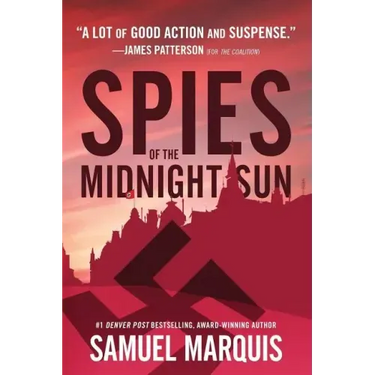 Spies of the Midnight Sun: A True Story of WWII Heroes
