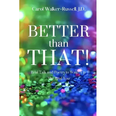 Better than That!: Real Talk and Poetry to Wake-Up The Real You