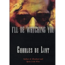 I'll Be Watching You