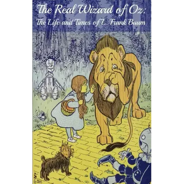 The Wizard of Oz Encyclopedia: The Ultimate Guide to the Characters, Lands, Politics, and History of Oz