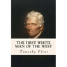 The First White Man of the West