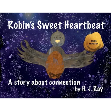 Robin's Sweet Heartbeat: A story about connection
