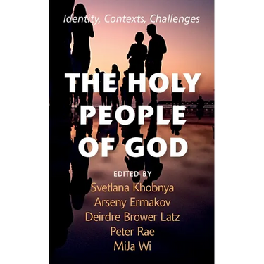 The Holy People of God: Identity, Contexts, Challenges