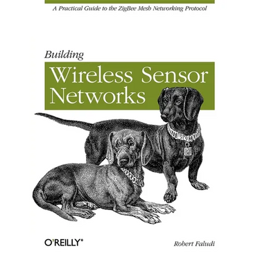 Building Wireless Sensor Networks