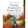 The Tale of Tommy Tomlinson's Tennis Shoes