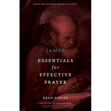 James: Essentials for Effective Prayer