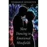 Slow Dancing in Emotional Minefields