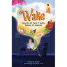 Wake: Fairy tale and stories of wisdom, kindness, and compassion