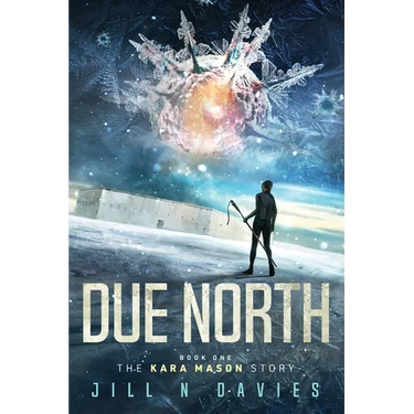 Due North: Book 1 of the Kara Mason Story