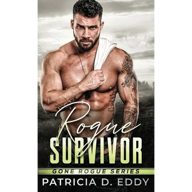 Rogue Survivor: A Gone Rogue Protector Romance Standalone