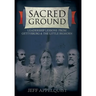 Sacred Ground: Leadership Lessons From Gettysburg & The Little Bighorn