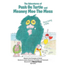 The Adventures OF Push On Turtle And Meaney Moe The Mess