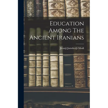 Education Among The Ancient Iranians