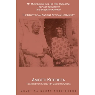 Mr. Myombekere and his Wife Bugonoka, Their Son Ntulanalwo and Daughter Bulihwali