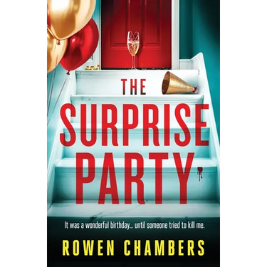 The Surprise Party: A page-turning psychological thriller with a massive twist