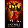A Gallery of Mothers