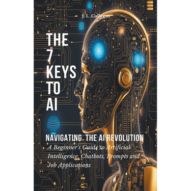 The 7 Keys to AI: Navigating the AI Revolution