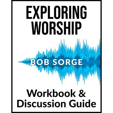Exploring Worship Workbook & Discussion Guide