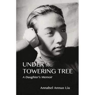 Under The Towering Tree: A Daughter's Memoir