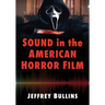 Sound in the American Horror Film
