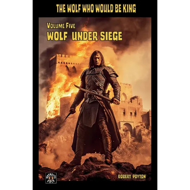 Wolf Under Siege: The Wolf Who Would be King 5