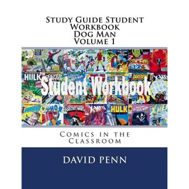 Study Guide Student Workbook Dog Man Volume 1: Comics in the Classroom