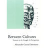 Between Cultures: Tensions in the Struggle for Recognition